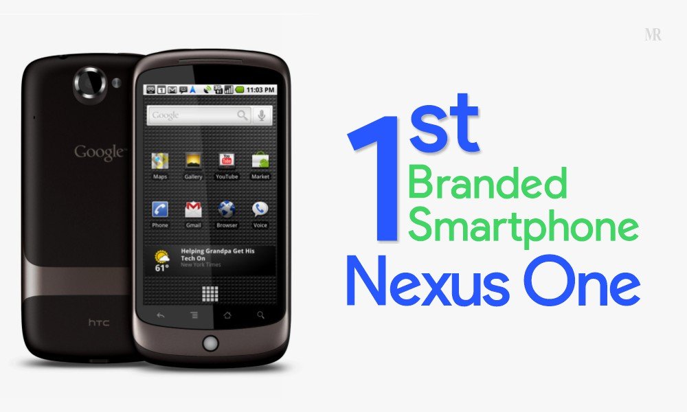 2010 – Nexus One google Branded Smartphone Nexus one