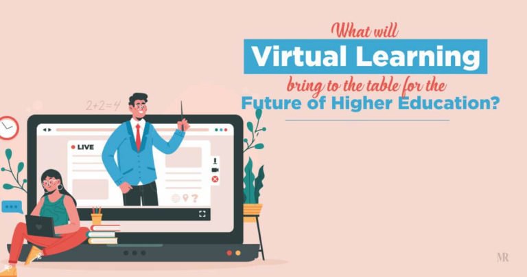 What will Virtual Learning bring for the Future Higher Education?