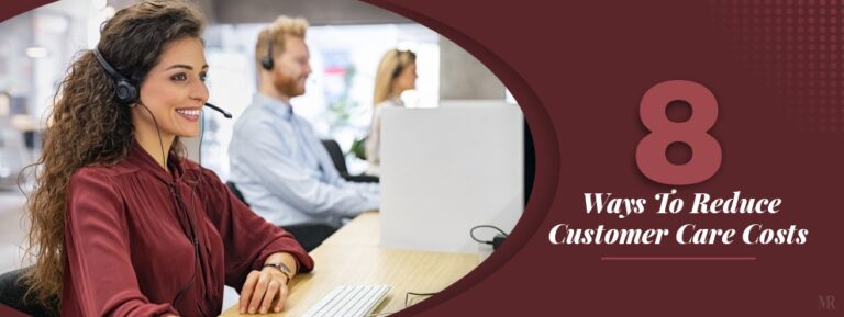Reduce customer care costs