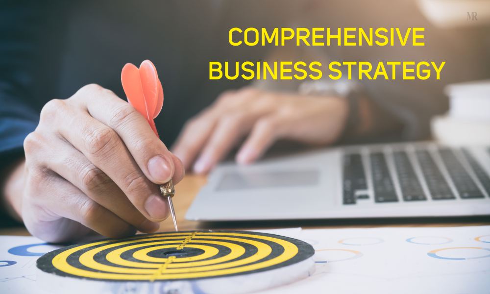 Comprehensive Business Strategy