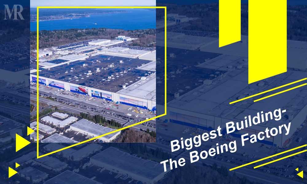 Biggest Building- The Boeing Factory