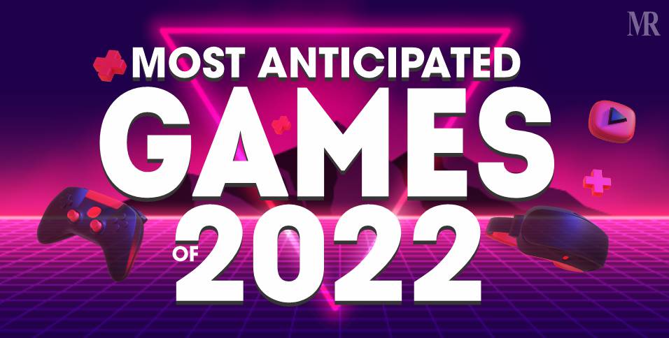 Most Anticipated Games