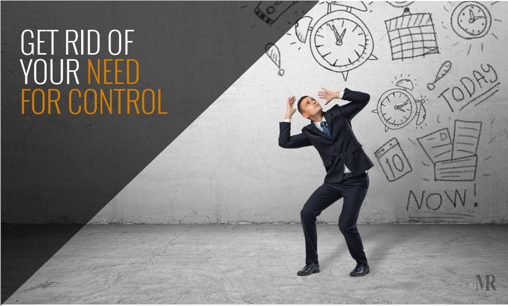 Get rid of your need for control Sub Image - Get rid of your need for control