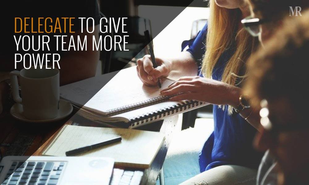 Delegate To Give Your team More Power Sub Image of Virtual Leadership - Delegate to give your team more power