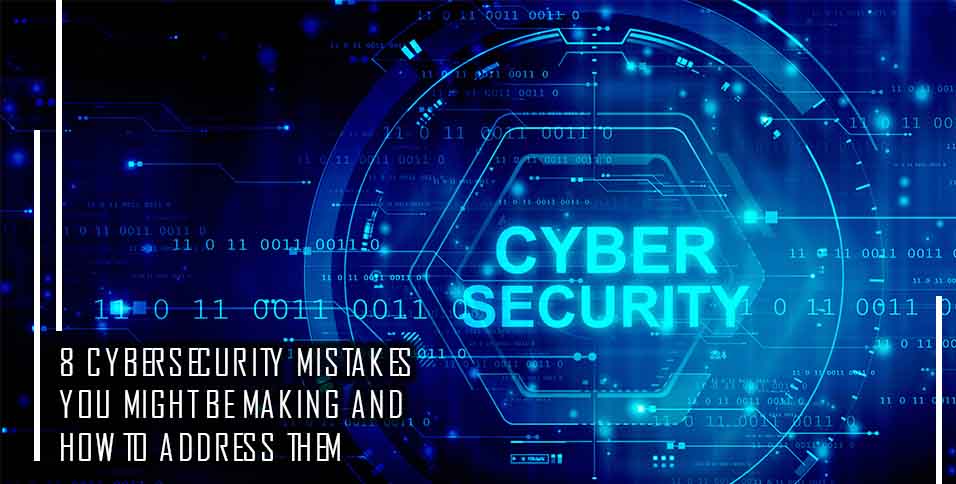 Cybersecurity Mistakes