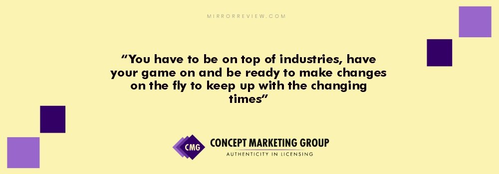 Quote - You have to be on top of industries, have your game on and be ready to make changes on the fly to keep up with the changing times. Barbara ferrigno quote