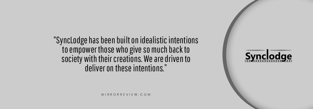 SyncLodge has been built on idealistic intentions to empower those who give so much back to society with their creations. We are driven to deliver on these intentions Lionel Lodge_Quote