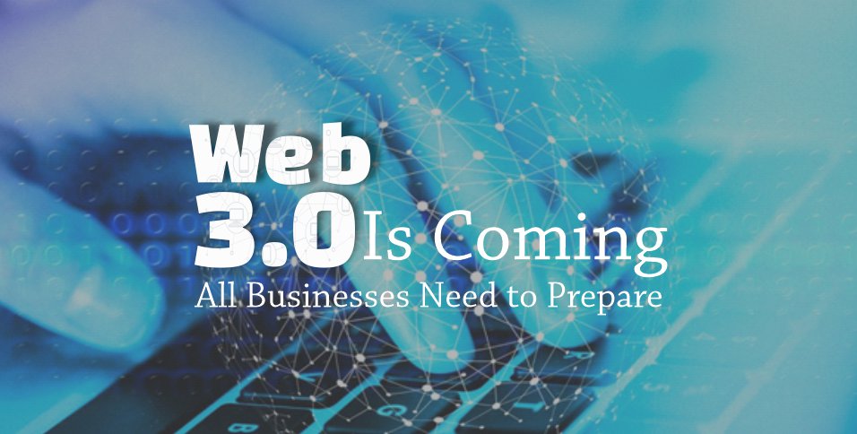 Web 3.0 Is Coming