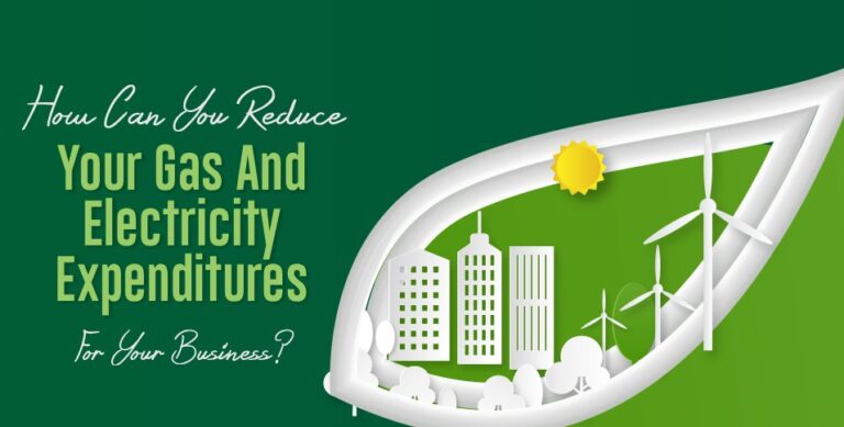 Reduce Your Gas And Electricity Expenditures For Your Business
