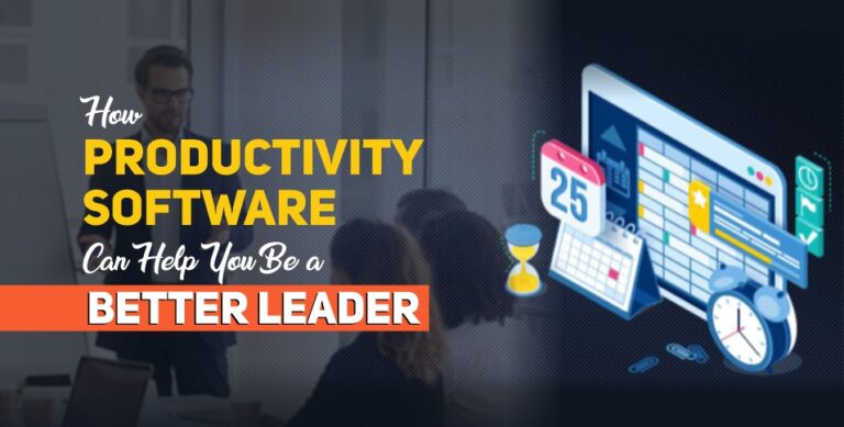 Productivity Software Can Help You Be a Better Leader