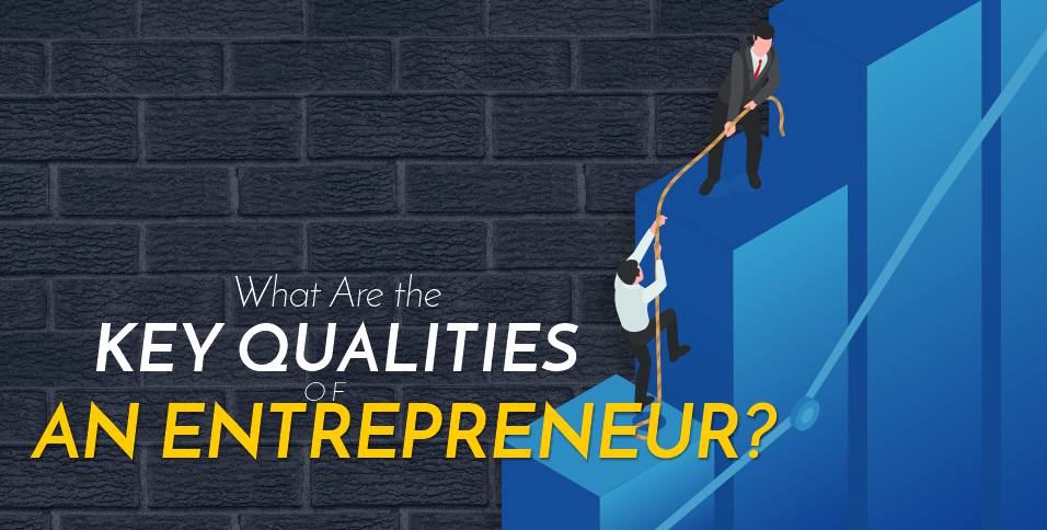 Key Qualities of an Entrepreneur
