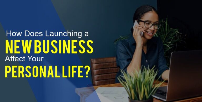 How Does Launching a New Business Affect Your Personal Life