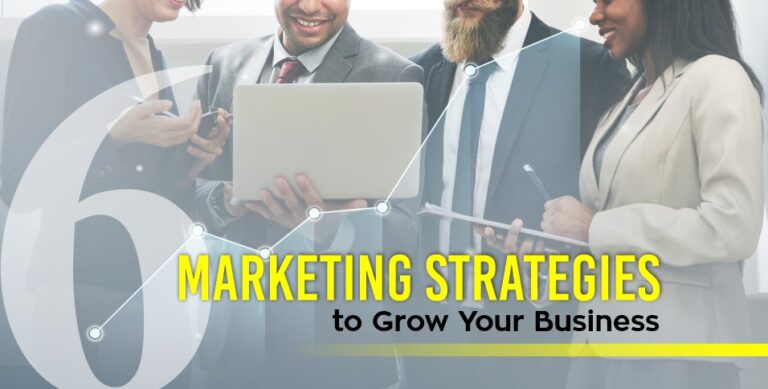 Marketing Strategies to Grow Your Business