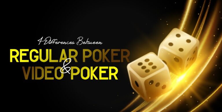 Regular Poker and Video Poker