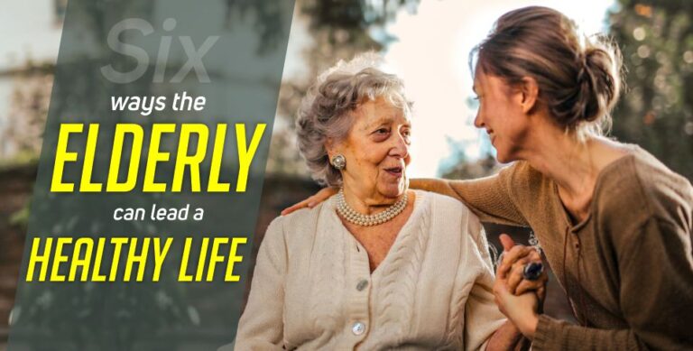 Six ways the elderly can lead a healthy life