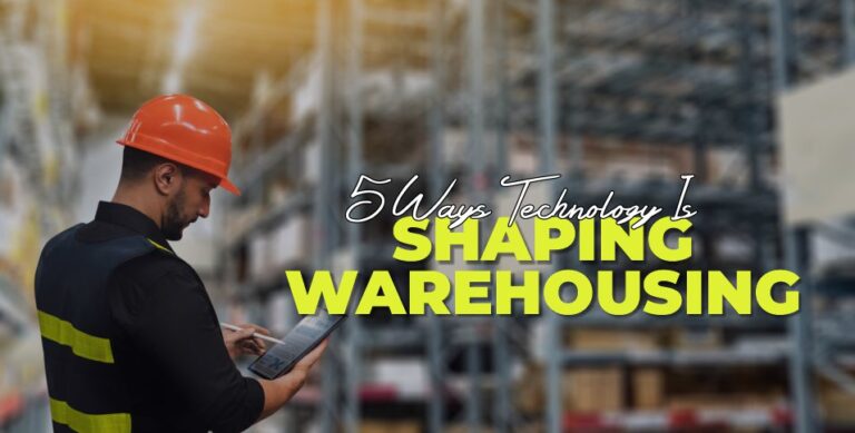 5 Ways Technology Is Shaping Warehousing