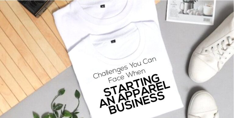 Challenges You Can Face When Starting an Apparel Business