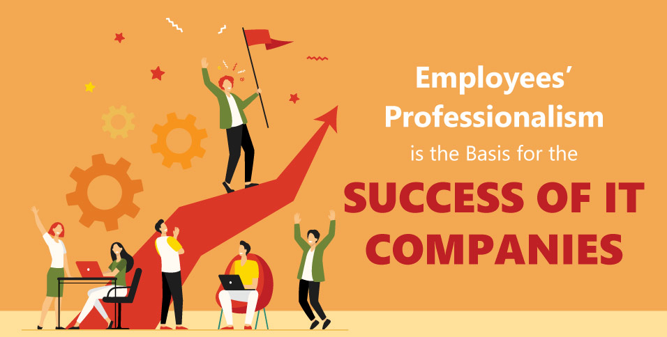 Employees’-Professionalism-is-the-Basis-for-the-Success-of-IT-Companies