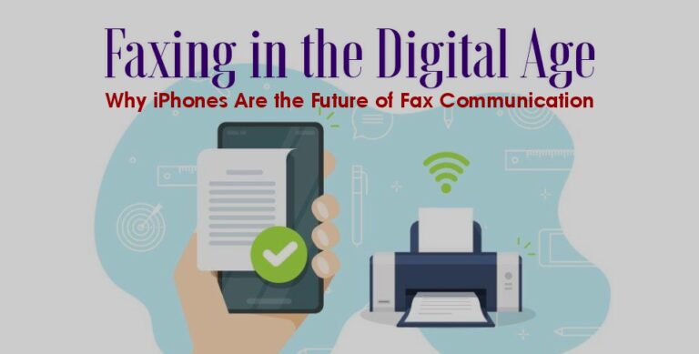 Faxing in the Digital Age Why iPhones Are the Future of Fax Communication