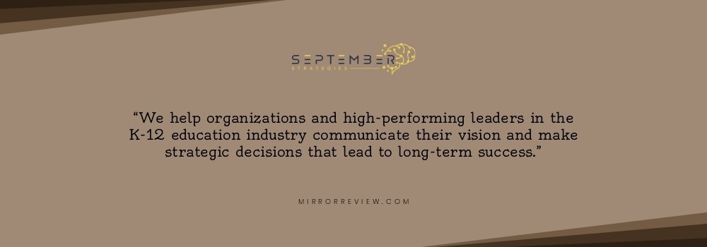 “We help organizations and high-performing leaders in the K-12 education industry communicate their vision and make strategic decisions that lead to long-term success.” Ross Romano_Quote