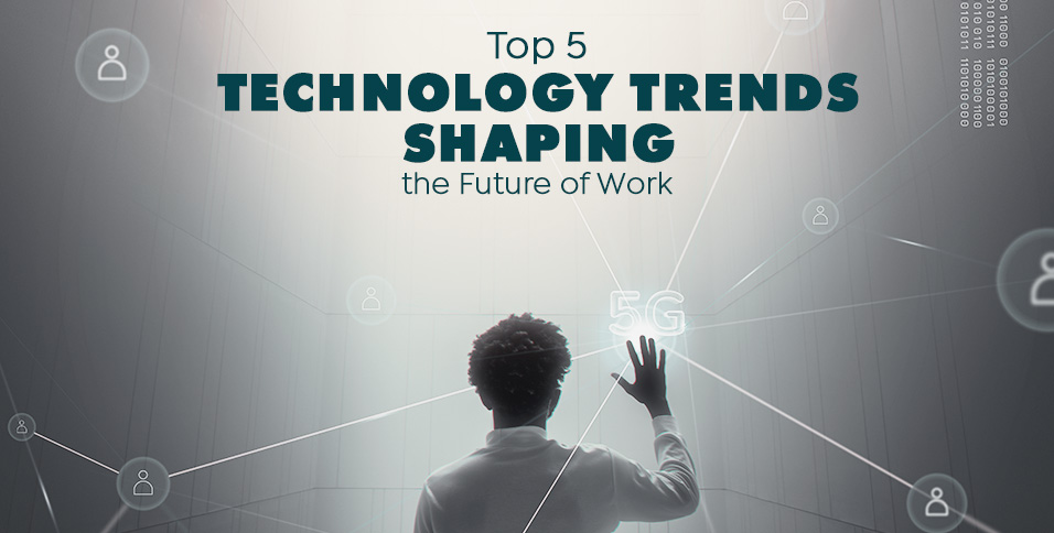 Top-5-Technology-Trends-Shaping-the-Future-of-Work