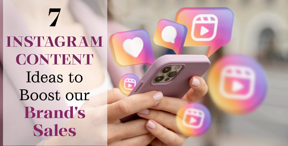 7-Instagram-Content-Ideas-to-Boost-Your-Brand's-Sales
