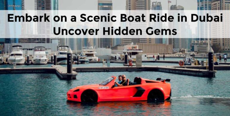 Embark-on-a-Scenic-Boat-Ride-in-Dubai-Uncover-Hidden-Gems