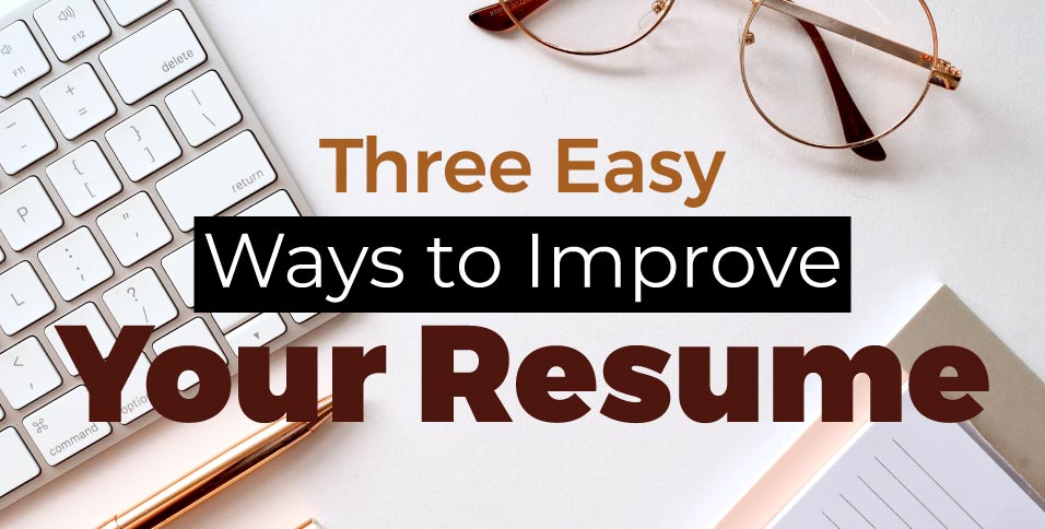 Three-Easy-Ways-to-Improve-Your-Resume
