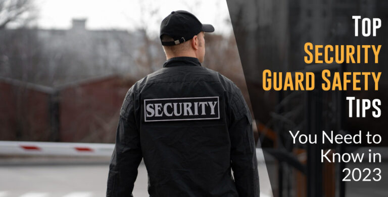 Top-Security-Guard-Safety-Tips-You-Need-to-Know-in-2023
