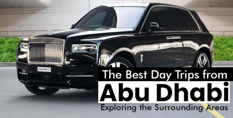 The Best Day Trips from Abu Dhabi: Exploring the Surrounding Areas
