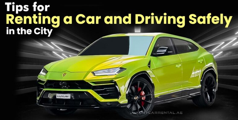 Tips for Renting a Car and Driving Safely in the City
