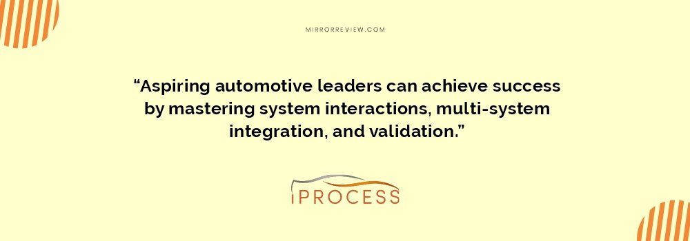 “Aspiring automotive leaders can achieve success by mastering system interactions, multi-system integration, and validation.” Roxana and Florian RohdeQuote