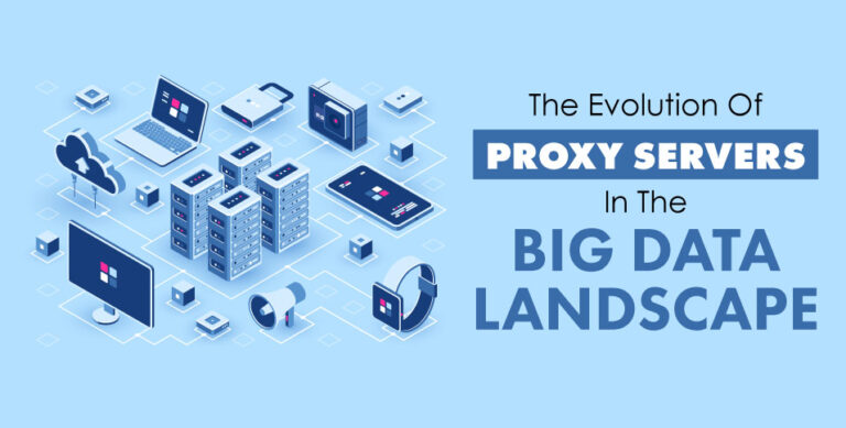 The-Evolution-Of-Proxy-Servers-In-The-Big-Data