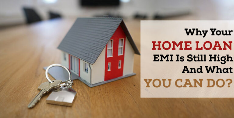 Why-Your-Home-Loan-EMI-Is-Still-High