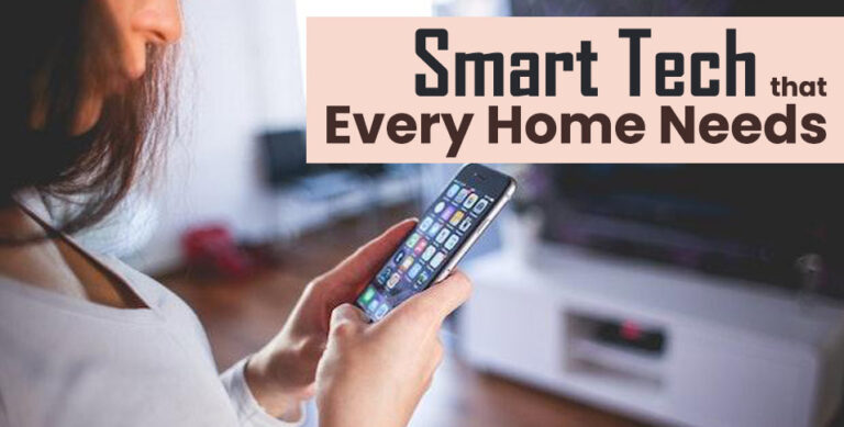 Smart Tech that Every Home Needs