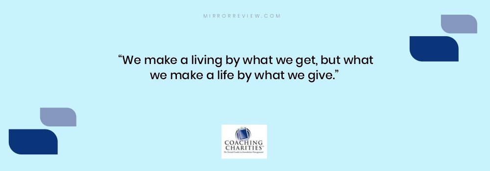 Quote - We make a living by what we get, but we make a life by what we give. Leadership Note