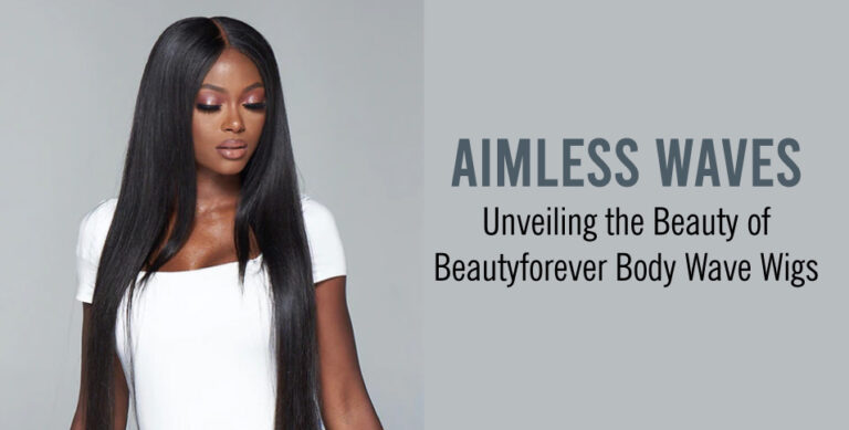 Aimless-Waves-Unveiling-the-Beauty-of-Beautyforever-Body-Wave-Wigs