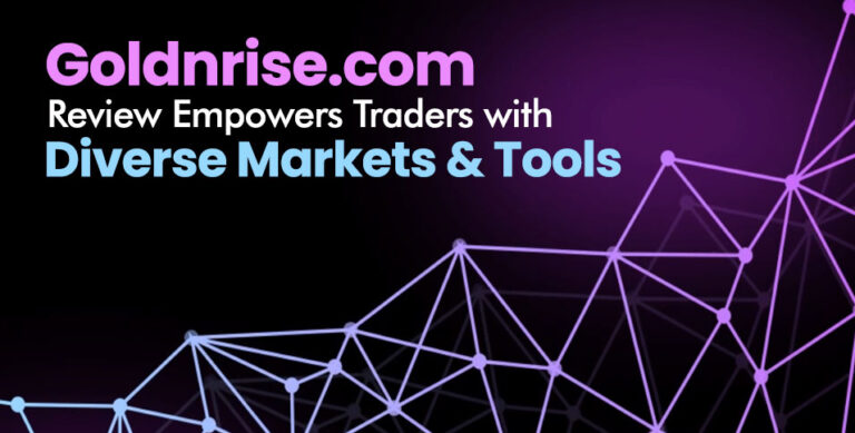 Goldnrise.com Review Empowers Traders with Diverse Markets & Tools
