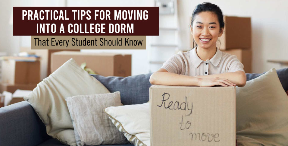 Practical-Tips-for-Moving-Into-a-College-Dorm-That-Every-Student-Should