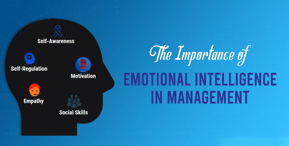 The Importance of Emotional Intelligence in Management