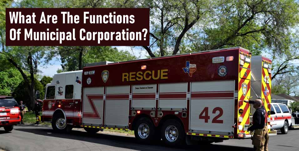 What-Are-The-Functions-Of-Municipal-Corporation