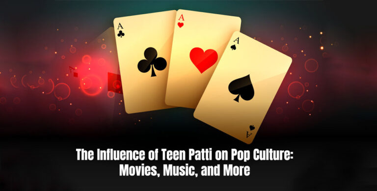 Influence of Teen Patti on Pop Culture