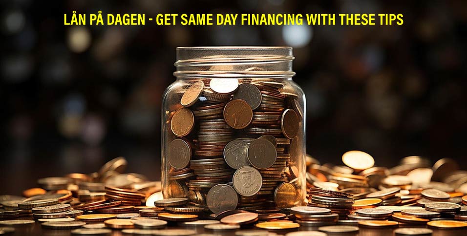 Lån-på-dagen---Get-Same-Day-Financing-with-These-Tips