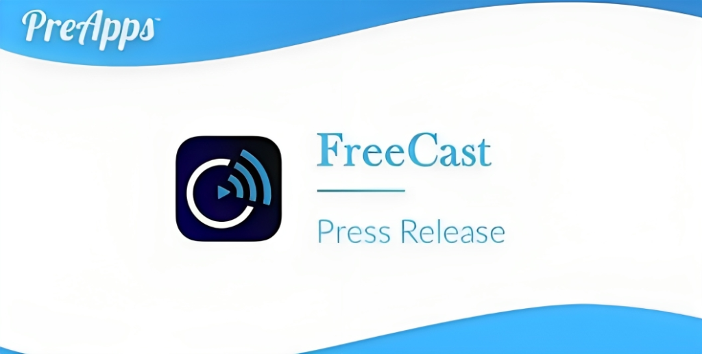 Press FreeCast-Unveils-a Game-Changer-in-Streaming- FreeCast