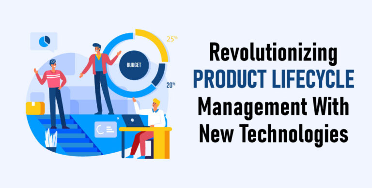 Revolutionizing-Product-Lifecycle-Management-With-New-Technologies