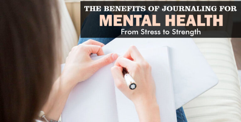The-Benefits-of-Journaling-for-Mental-Health_-From-Stress-to-Strength