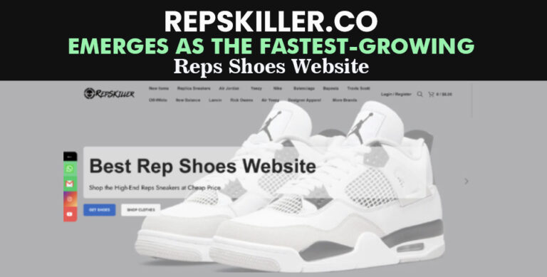 Repskiller.co-Emerges-as-the-Fastest-Growing-Reps-Shoes-Website