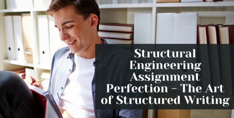 Structural Engineering Assignment Perfection - The Art of Structured ...