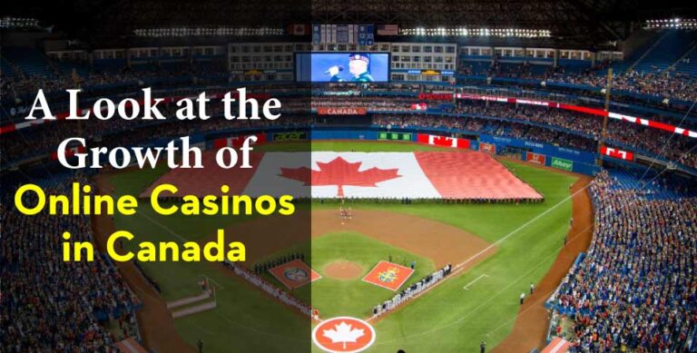A-Look-at-the-Growth-of-Online-Casinos-in-Canada