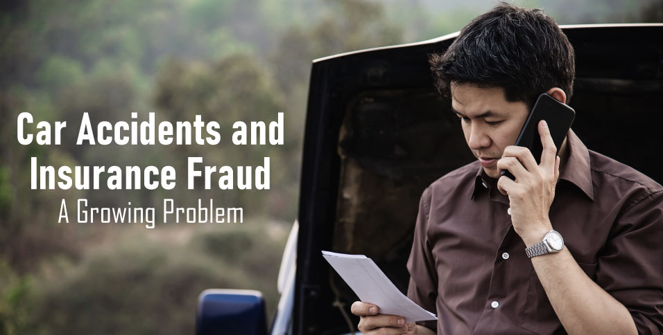 Car-Accidents-and-Insurance-Fraud-A-Growing-Problem